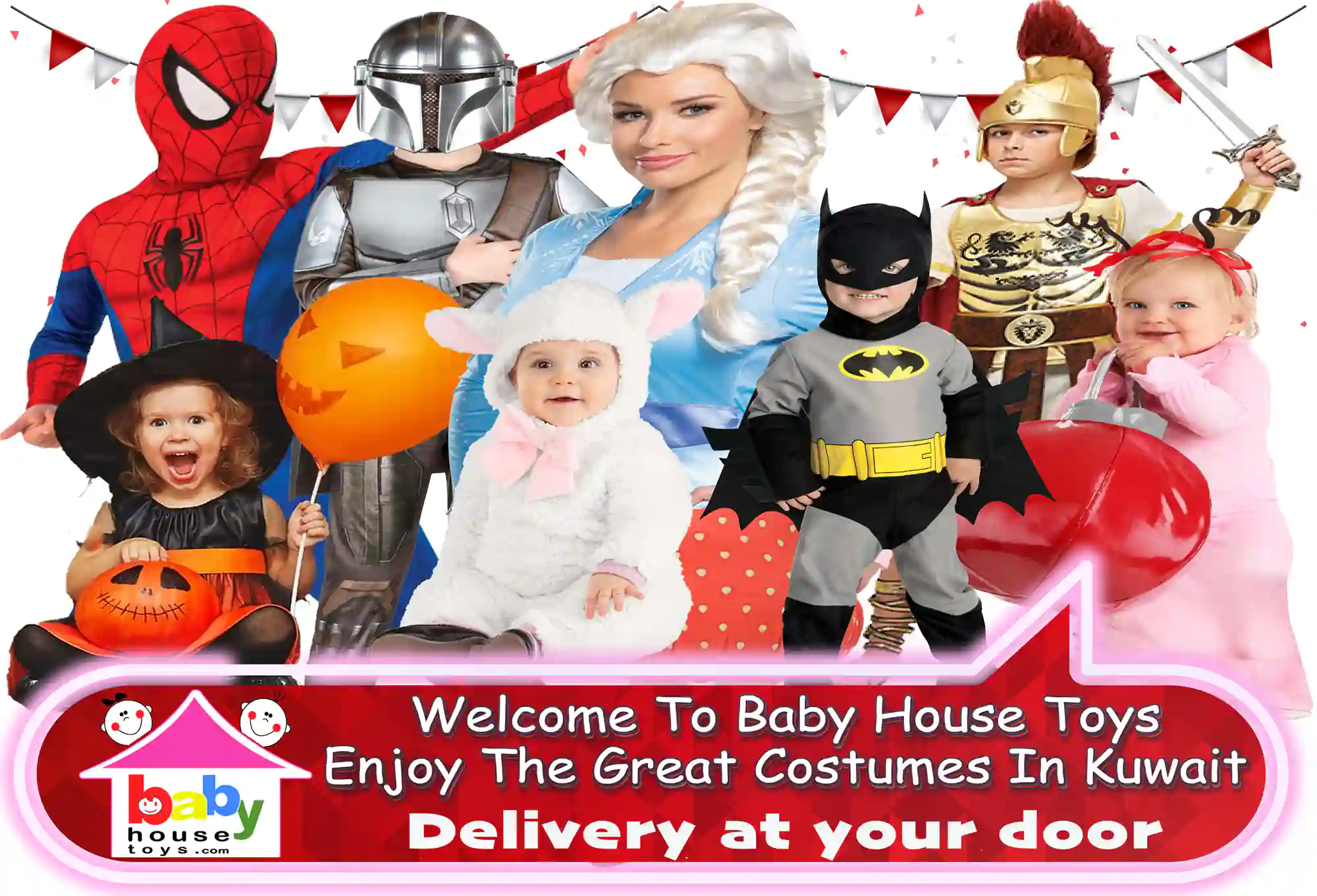 Welcome to Baby House Toys World of Costumes For all Ages بيبي هاوس تويز-مئات الملابس التنكرية لجميع الاعمار الصغير والكبير والرضع-أكبر مجموعة من الملابس التنكرية بالكويت